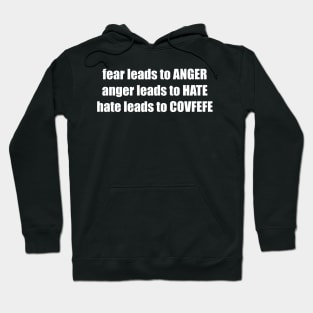 Hate Leads To Covfefe Hoodie